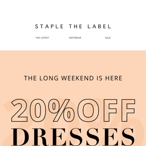 Early Access | 20% OFF Dresses