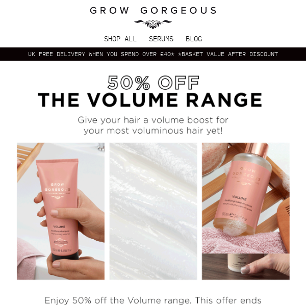 Enjoy 50% off the Volume range