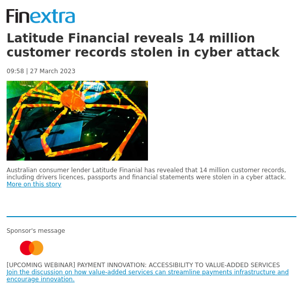 Finextra News Flash: Latitude Financial reveals 14 million customer records stolen in cyber attack