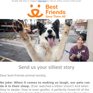 Got a funny pet story? We want to hear it!