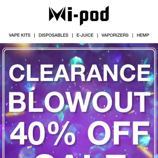 Mi-Pod Online | Clearance Blowout Sale | 40% Clearance, 10% Sitewide