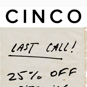 LAST CALL for 25%off!