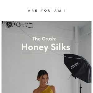 The Crush: Honey Silks 🍯