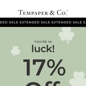 Lucky You! Our Sale Continues…