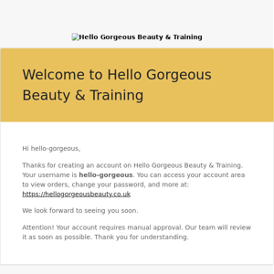 Your Hello Gorgeous Beauty & Training account has been created!