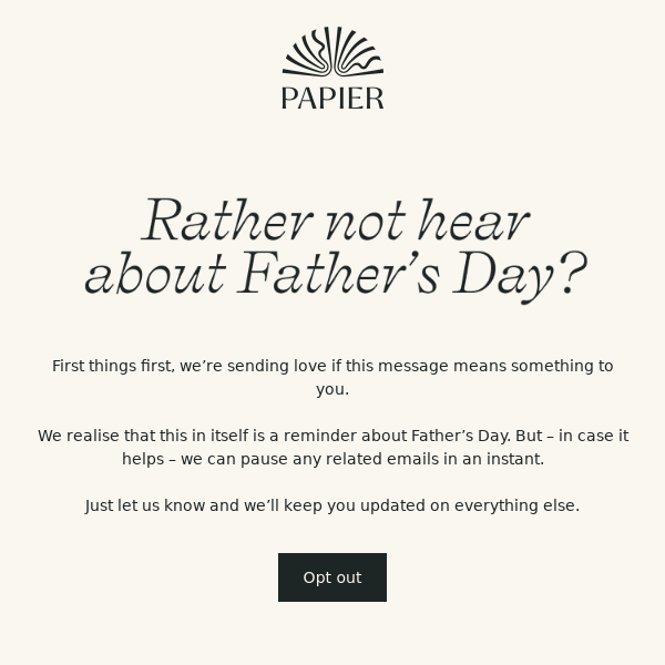 Rather not hear about Father's Day?