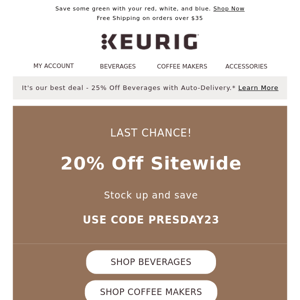 Last day to save 20% on coffee, brewers + accessories