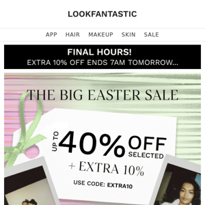 FINAL HOURS 🚨 Extra 10% Off (Already Up To 40% Off!)