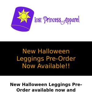 Ending Tonight...Lost Princess Apparel, NEW Halloween Leggings Pre-Order Available…Don’t Miss Out