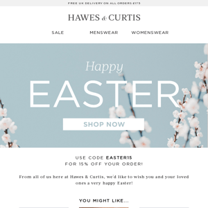 15% OFF | Happy Easter from Hawes & Curtis!