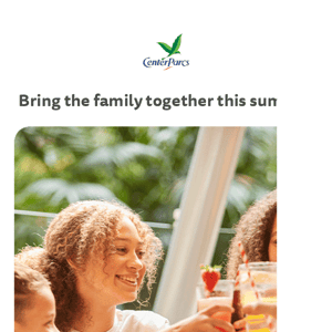 Your family + Center Parcs = 😀