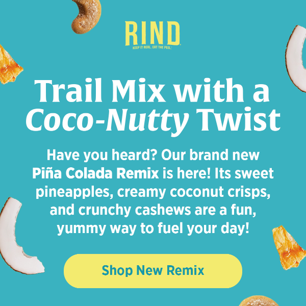 Have You Tried the New RIND Remix? 🍍🥥😋