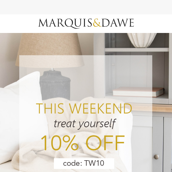 Take 10% Off This Weekend