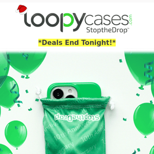 [Deals End Tonight] Loopy's 10!! 🥳🎂💃🕺🪩