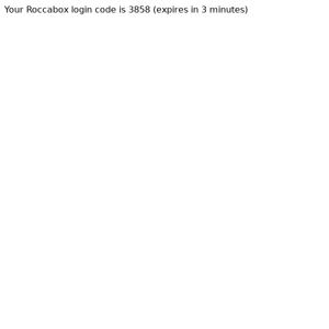 Your Roccabox login code is 3858 (expires in 3 minutes)