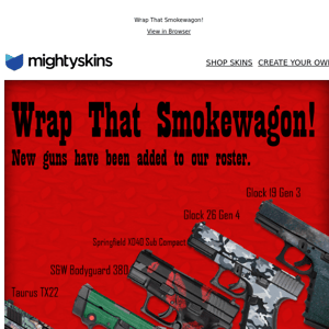 Wrap That Smokewagon 🔫