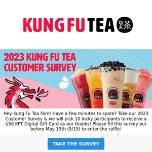 Had The Chance To Fill Out Our Survey? - Kung Fu Tea Customer Survey 2023