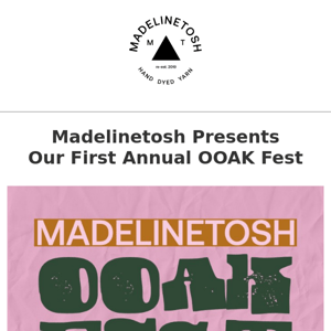Madelinetosh Presents: OOAK Fest 2022