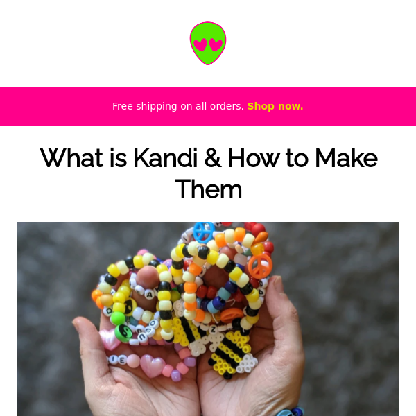 Your Guide To Kandi 💚 - Rave Bae Couture