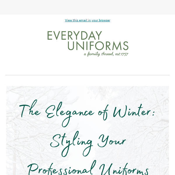 The Elegance of winter:  styling your professional uniforms for the season