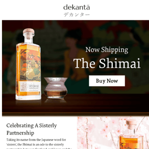 The Shimai - Now Shipping