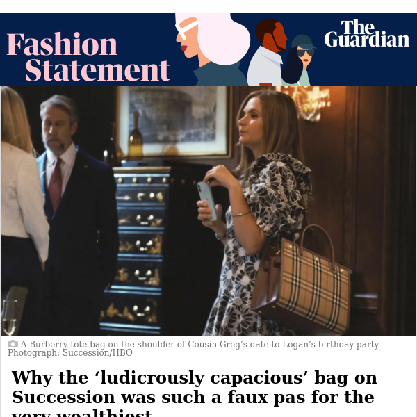 Why the 'ludicrously capacious' bag on Succession was such a faux