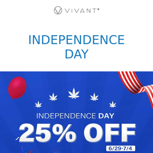 Independence Day Early Sale! 25% OFF！