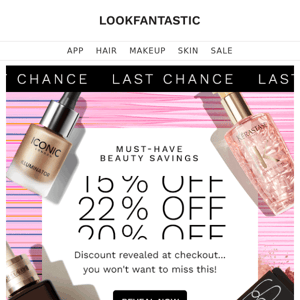 Look Fantastic Last Chance To Reveal Your Secret Offer...