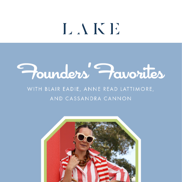 Founder's faves: Atlantic-Pacific x LAKE 🏆