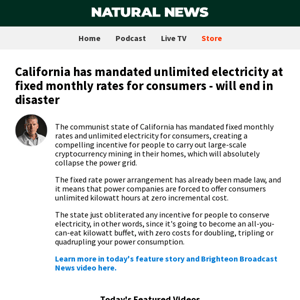 California has mandated unlimited electricity at fixed monthly rates for consumers - will end in disaster