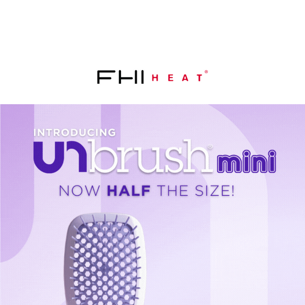 INTRODUCING UNBRUSH® MINI COLLECTION 😍