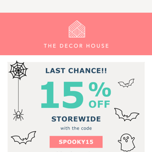 Don't be a scaredy-cat 👻 , today's the last day for 15% off storewide!