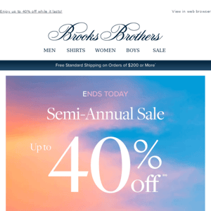 Our Semi-Annual Sale ends today