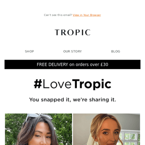Your monthly #LoveTropic roundup