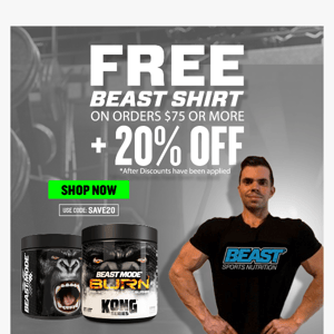 🦍 How's 20% OFF & A FREE Beast Shirt?