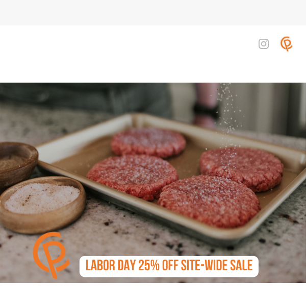 Labor Day Sitewide 25% Off Sale - Begins Now! 🥩🍔