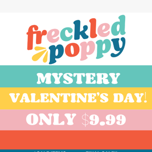 Mystery Valentine's Day $9.99
