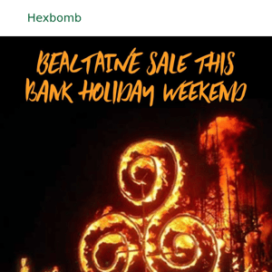 BEALTAINE BANK HOLIDAY WEEKEND SALE 15%OFF