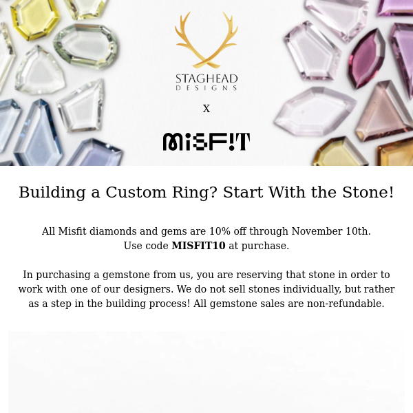 Building a Custom Ring? Get 10% Off Your Stone!