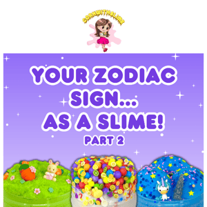 Your Star Sign as Slime! ⭐