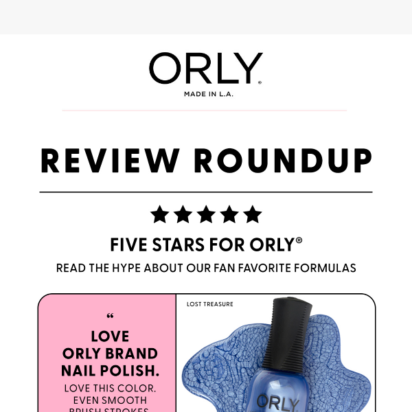 The Reviews Are In: Fans LOVE ORLY's Formula!