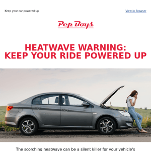 🌡️ Beat the Heat Wave: Protect Your Car Battery with Pep Boys!