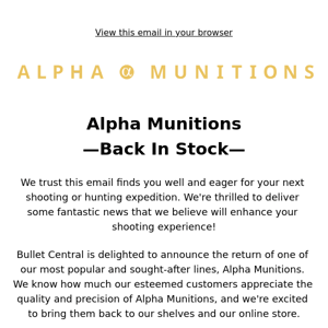 Alpha Munitions - Back In Stock