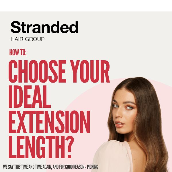 Finding an Extension Length to Suit You!