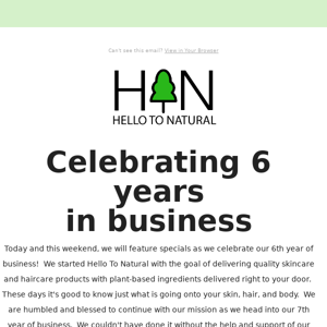 [Hello To Natural] Celebrating 6 years in business!