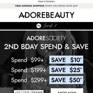 Spend & Save* | Adore Society turns 2!