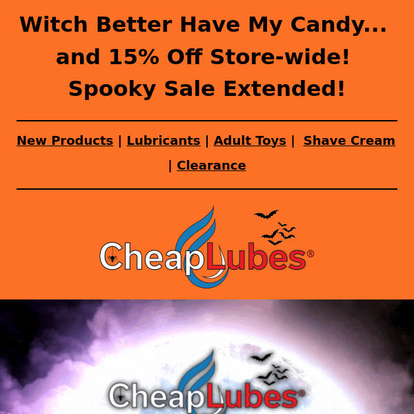 Witch Better Have My Candy... and 15% Off Storewide! Spooky Sale Extended!