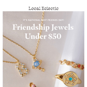 Jewelry under $50 for you + your bestie
