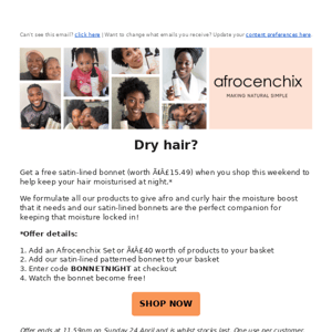 Dry hair? Say no more, we've got THE offer for you!