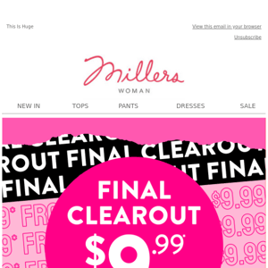 Last Chance! Final Clearout from $9.99